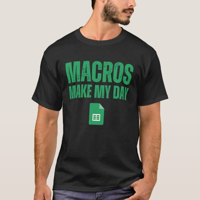 Camiseta Macros Make My Day  Spreadsheet (Anverso)