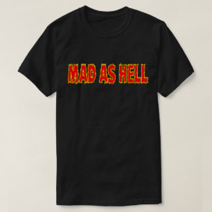 CAMISETA MAD AS HELL