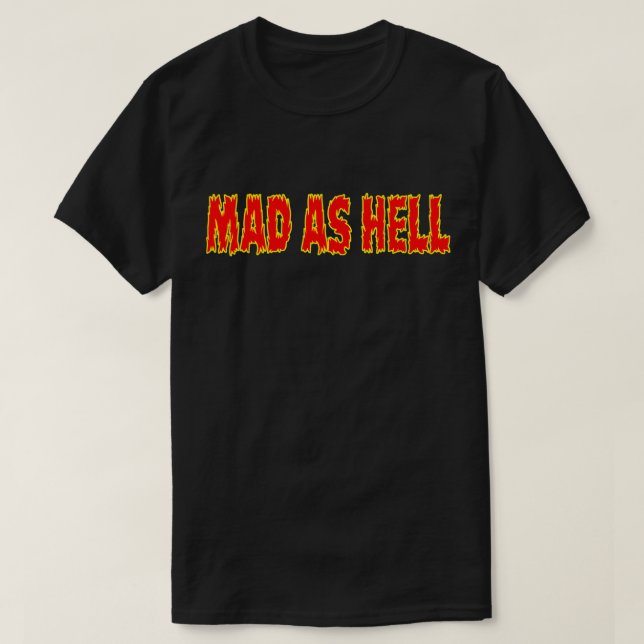 CAMISETA MAD AS HELL (Diseño del anverso)