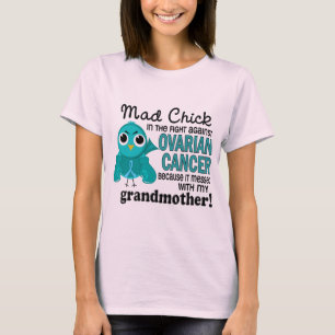 Camiseta Mad Chick 2 Grandmother Ovarian Cancer