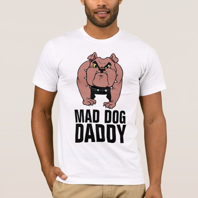 CAMISETA MAD DOG BULLDOG DADDY (DAD) MENS T-SHIRS (Anverso)