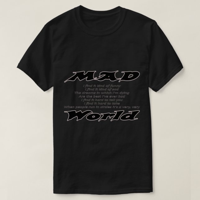Camiseta Mad World. Lágrimas Por Miedos. (Diseño del anverso)