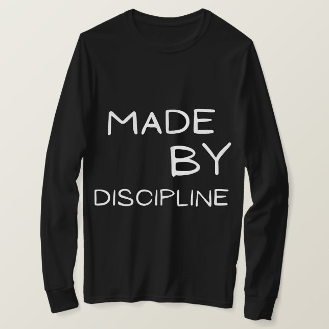 Camiseta Made by Discipline Motivational Text DesignT-Shirt (Anverso del diseño)