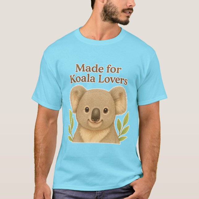 Camiseta Made for Koala Lovers - Cute Wildlife Design for A (Anverso)