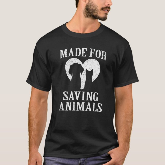 Camiseta Made For Saving Animals  Veterinarian  Vet Tech (Anverso)
