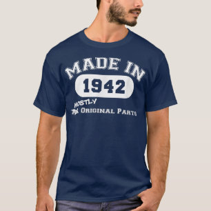 Camiseta Made In 1942 Mostly Original Parts Funny 80th Birt