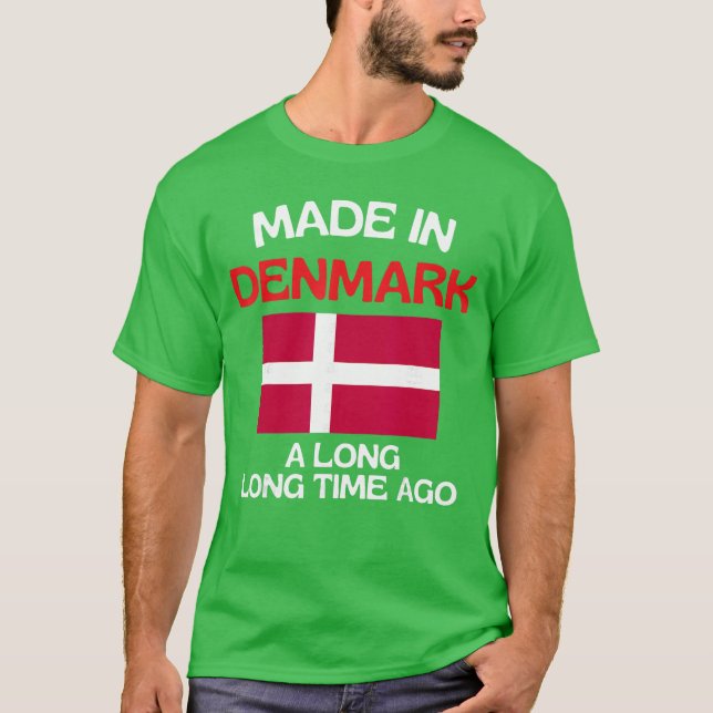 Camiseta Made In Denmark A Longime Ago Funny Danish Birthda (Anverso)
