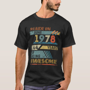 Camiseta Made In June 1978 44 Years Old 44Th Birthday