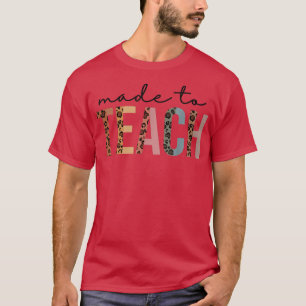 Camiseta Made To Teach Half Leopard Letters Inspirational T