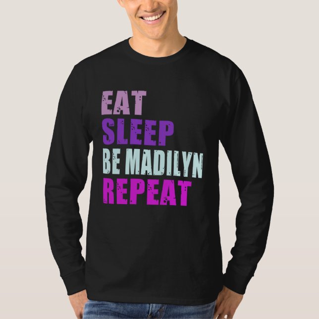 Camiseta Madilyn Eat Sleep Be Repeat Madilyn (Anverso)