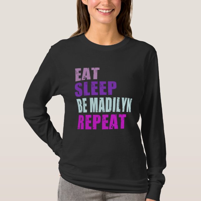 Camiseta Madilyn Eat Sleep Be Repeat Madilyn (Anverso)