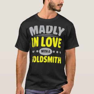 Camiseta Madly Enamorada De Un Joyero De Oro Mak