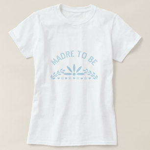 Camiseta Madre azul bebé para ser niño ducha