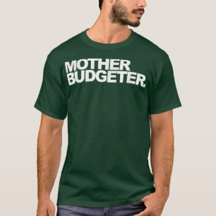 Camiseta Madre Budgeter