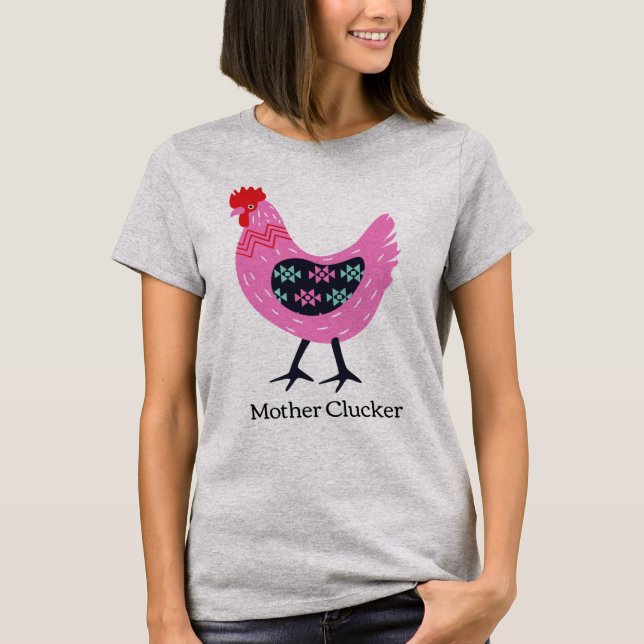 Camiseta Madre Clucker (Anverso)