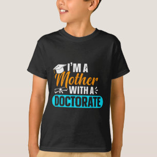 Camiseta Madre con doctorado phd edd mamá doctoral