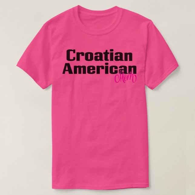 Camiseta Madre croata-estadounidense 3 (Diseño del anverso)