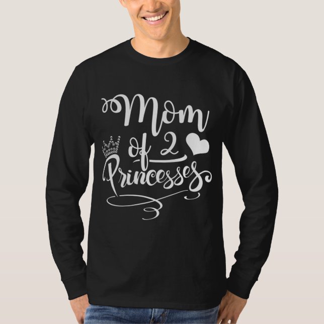 Camiseta Madre Cuta De 2 Princesas Dos Chicas Mamá Da (Anverso)