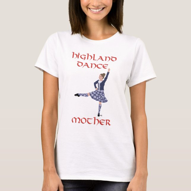 Camiseta Madre de baile de las Tierras Altas (Anverso)