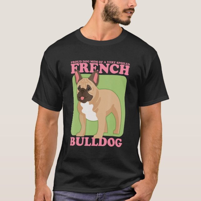Camiseta Madre De Bulldog Francesa De Un Bulldog Francés Ma (Anverso)