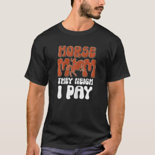 Camiseta Madre de caballo, ya no pago a atleta de caballo