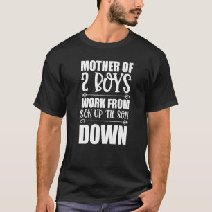 Camiseta Madre De Dos Niños Trabajan Desde El Hijo Hasta El