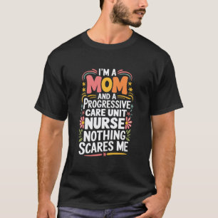 Camiseta Madre de enfermería de cuidados progresivos, madre