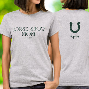Camiseta Madre de Exhibición de Caballos Año Establecido He