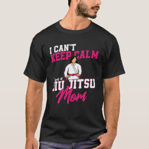 Camiseta Madre de Jiu Jitsu, no puedo mantener la calma. So