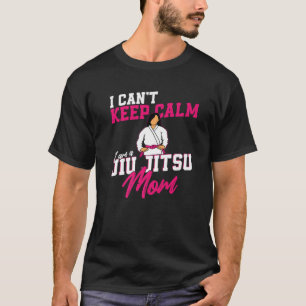 Camiseta Madre de Jiu Jitsu, no puedo mantener la calma. So