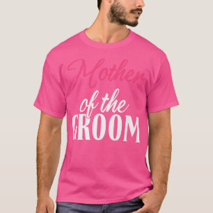 Camiseta Madre de la madre de la Boda de Groom