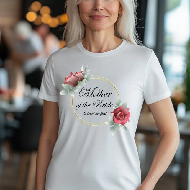 Camiseta Madre de la novia - La amé primero (Subido por el creador)