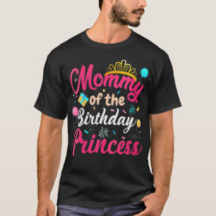 Camiseta Madre De La Princesa De Cumpleaños, Mamá Mam