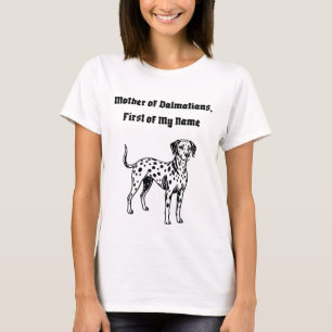 Camiseta Madre de los dálmatas, primero mi nombre