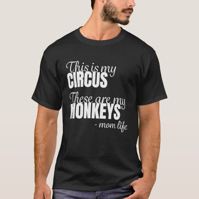 Camiseta Madre de mono Este es mi circo (Anverso)