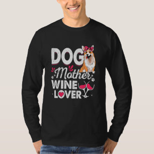 Camiseta Madre de perro lindo vino Corgi Día de la madre