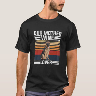 Camiseta Madre de perro madre alemana pastora de vino amant