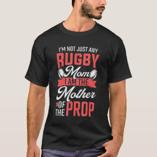 Camiseta Madre De Rugby Madre Del Jugador De Rugby Prop