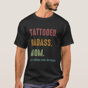 Camiseta Madre De Tattooed Badass Tintó Un Divertido Presen