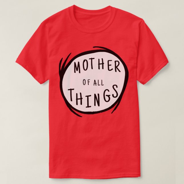 Camiseta Madre de todas las cosas regalo de Día de la Madre (Diseño del anverso)