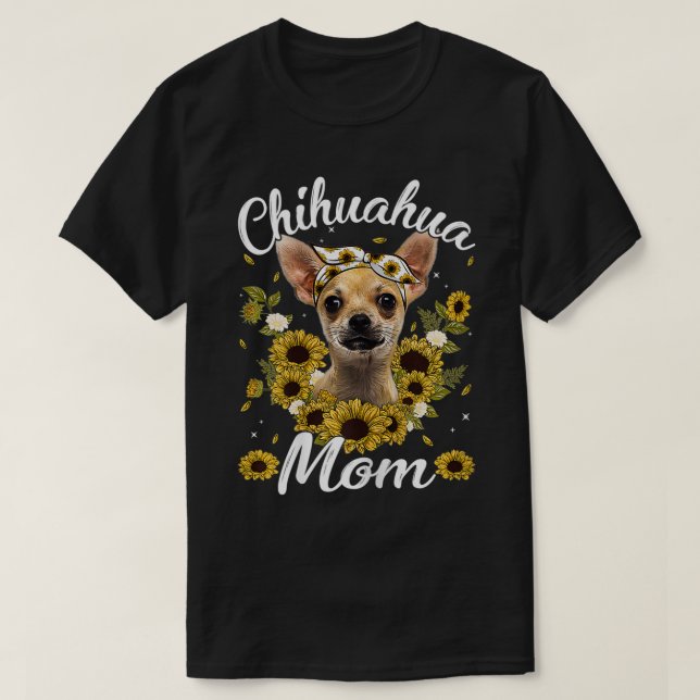 Camiseta Madre de un perro girasol, madre de chihuahua (Diseño del anverso)