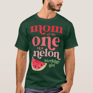 Camiseta Madre de una mujer en un melón Chica de cumpleaños