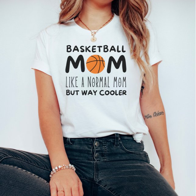Camiseta Madre del baloncesto: Como una madre normal pero m (Subido por el creador)