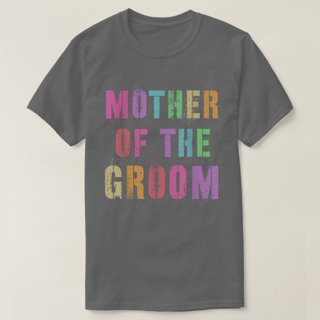 Camiseta MADRE DEL GROOM Bridal Party Mom Family Friend (Diseño del anverso)