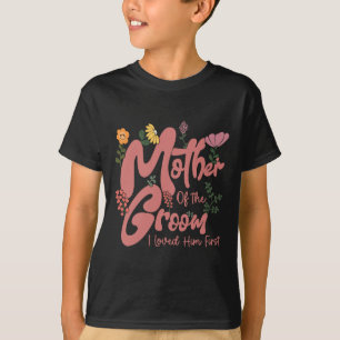 Camiseta Madre Del Novio Lo Amé Primero Día De Las Madres
