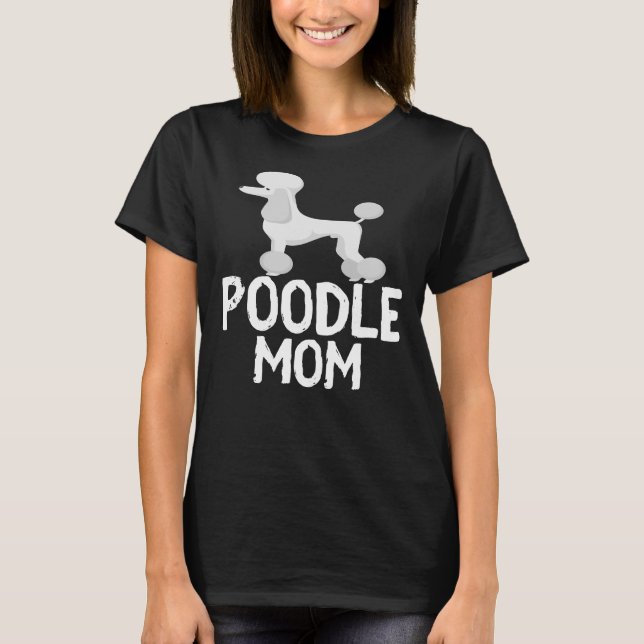 Camiseta madre del perro caniche T- (Anverso)