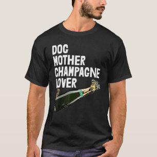 Camiseta Madre del perro Champagne Bebiendo tees Buddy Tees