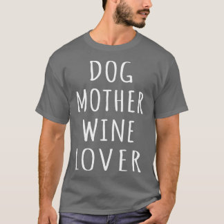 Camiseta Madre del perro Wine Lover I