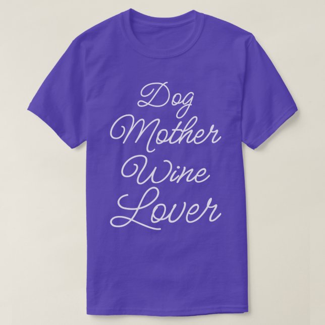 Camiseta Madre del perro Wine Lover II (Diseño del anverso)