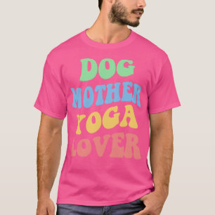 Camiseta Madre del perro Yoga Lover IV